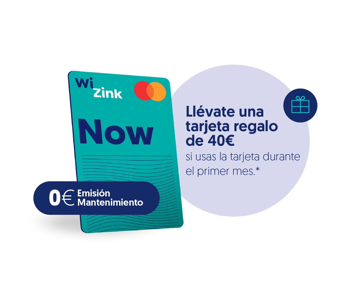 0 euros Emisión Mantenimiento. Llévate una tarjeta regalo de 40€ si usas la tarjeta durante el primer mes.*