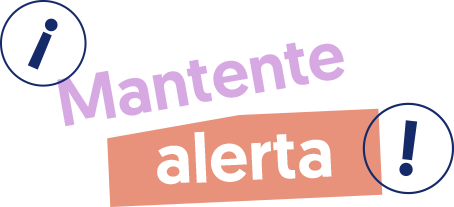 Mantente alerta