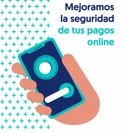 Mejoramos la seguridad de tus pagos online