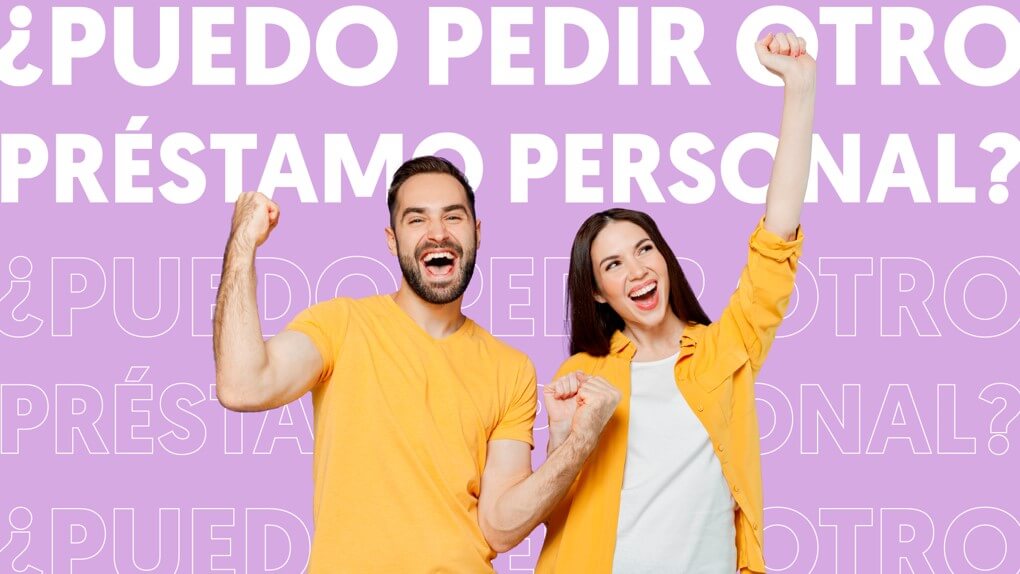 ¿Puedo pedir un préstamo personal si ya tengo otro?