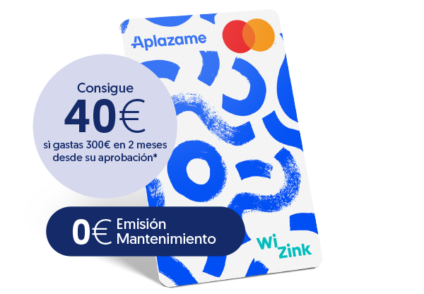 Consigue 40€ si gastas 300€ en 3 meses desde su aprobación 0€ Emisión Mantenimiento